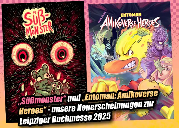 Süßmonster und Entoman Amikoverse Heroes